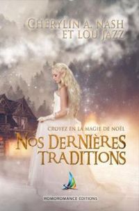 Couverture du livre Nos dernières traditions - Cherylin A Nash - Lou Jazz