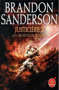 Brandon Sanderson - Justicière (2/2)