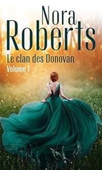 Nora Roberts - Le clan des Donovan - Intégrale