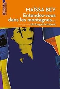 Couverture du livre Entendez-vous dans les montagnes... - Maissa Bey