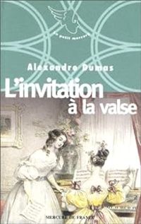 Alexandre Dumas - L'invitation à la valse