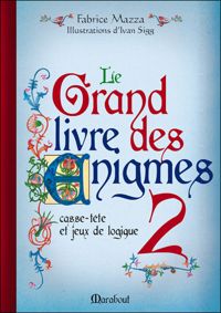 Fabrice Mazza - Grand livre des énigmes 2