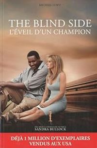 Michael Lewis - Blind Side : L'éveil d'un champion