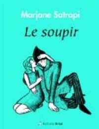 Marjane Satrapi - Le soupir