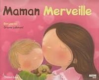 Couverture du livre Maman merveille - Orianne Lallemand - Elen Lescoat