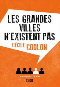 Couverture du livre Les Grandes villes n'existent pas - Cecile Coulon