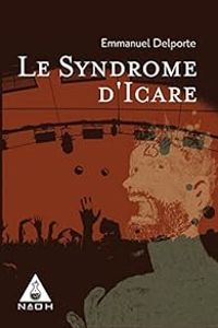 Couverture du livre Le syndrome d'Icare - Emmanuel Delporte