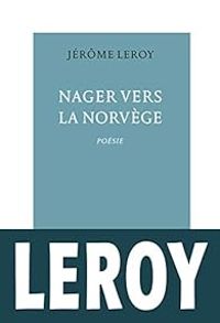 Jerome Leroy - Nager vers la Norvège