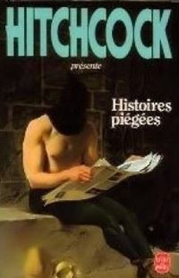 Couverture du livre Histoires piégées - Alfred Hitchcock