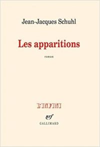 Jean Jacques Schuhl - Les apparitions