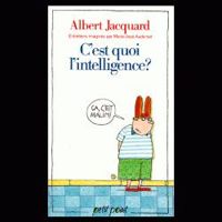 Albert Jacquard - C'est quoi l'intelligence?