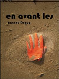 Couverture du livre en avant, les - Armand Dupuy