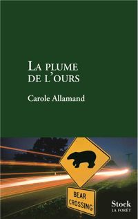 Couverture du livre La plume de l'ours - Carole Allamand