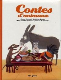 Couverture du livre Contes d'animaux  - Charles Perrault - Jean De La Fontaine - Jacob Et Wilhelm Grimm - Hans Christian Andersen