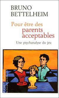 Couverture du livre POUR ETRE PARENTS ACCEPTABLES - Bruno Bettelheim