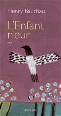 Couverture du livre L'enfant rieur - Henry Bauchau