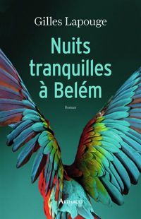 Couverture du livre Nuits tranquilles à Belem - Gilles Lapouge