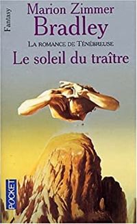 Couverture du livre Le Soleil du traître - Marion Zimmer Bradley