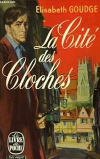 Couverture du livre La cite des cloches - Goudge Elizabeth - Elizabeth Goudge