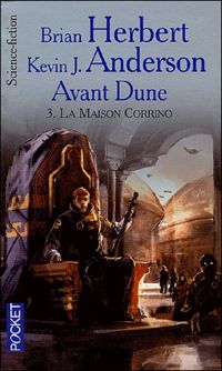 Brian Herbert - Kevin J. Anderson - La maison Corrino