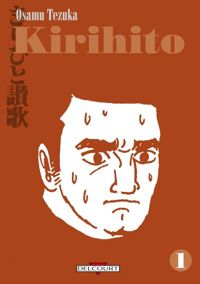 Couverture du livre Kirihito T01 - Osamu Tezuka