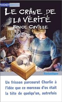 Bruce Coville - Gary A Lippincott - Le crâne de la vérité