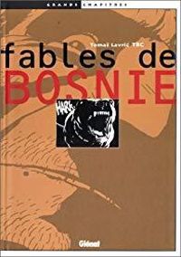 Tomaz Lavric - Fables de Bosnie