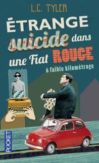 Couverture du livre Etrange suicide dans une Fiat rouge à faible kilométrage - Lc Tyler