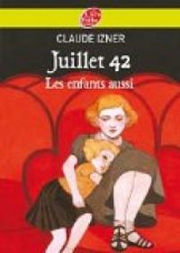 Claude Izner - Juillet 42 : Les enfants aussi