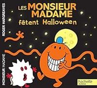 Roger Hargreaves - Adam Hargreaves - Les Monsieur Madame fêtent Halloween