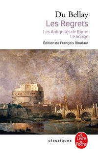 Couverture du livre Les Regrets suivis des Antiquités de Rome et du Songe - Joachim Du Bellay