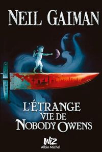 Couverture du livre L'ETRANGE VIE DE NOBODY OWENS - Neil Gaiman