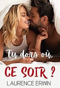 Laurence Erwin - Tu dors où, ce soir ?
