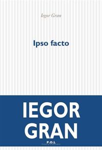 Gran Iegor - Ipso facto - Roman