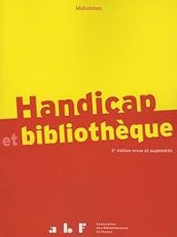 Association Des Bibliothecaires Francais - Handicap et bibliothèque