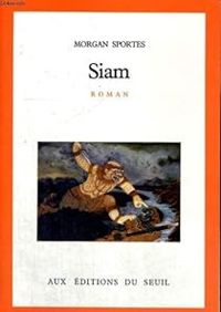 Couverture du livre Siam - Morgan Sportes