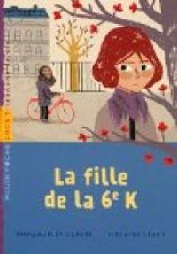 Emmanuelle Cabrol - La fille de la 6ème K