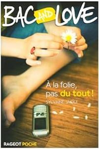 Couverture du livre A la folie, pas du tout ! - Sylvaine Jaoui