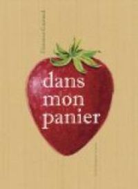 Couverture du livre Dans mon panier - Florence Guiraud - Judith Sarfati Nouvion