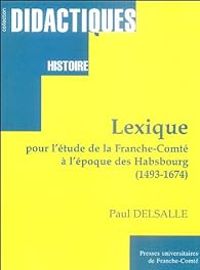 Paul Delsalle - Lexique pour l'étude de la Franche