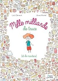 Loic Clement - Anne Montel - Mille millards de trucs