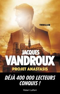 Jacques Vandroux - Projet Anastasis