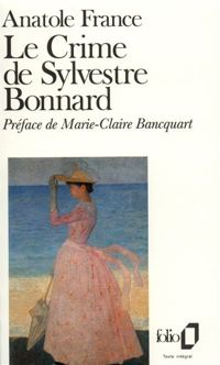 Anatole France - Le Crime de Sylvestre Bonnard