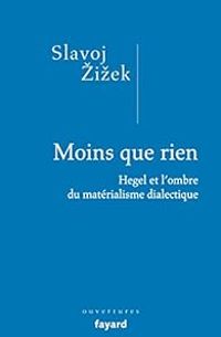 Slavoj Zizek - Moins que rien