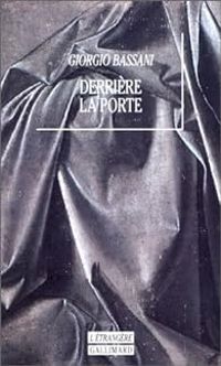 Giorgio Bassani - Derrière la porte