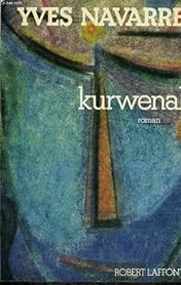 Yves Navarre - Kurwenal