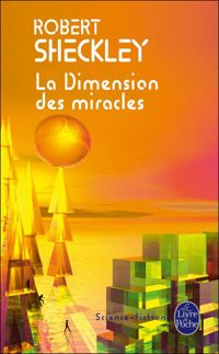 Robert Sheckley - La dimension des miracles