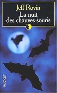 Couverture du livre La nuit des chauves-souris - Jeff Rovin