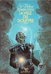 Sir Arthur Conan Doyle - La ville du gouffre