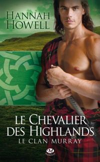 Hannah Howell - Le Chevalier des Highlands